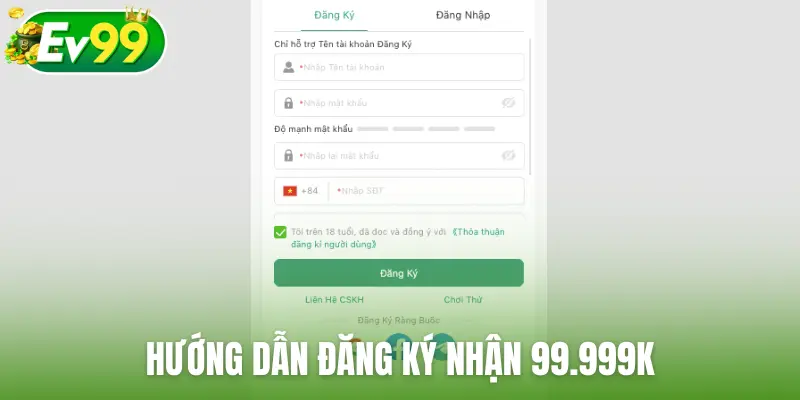 Hướng dẫn đăng ký nhận 99.999K