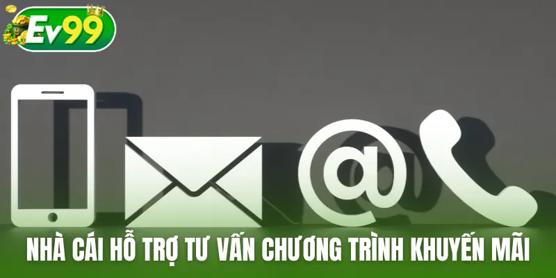 Nhà cái hỗ trợ tư vấn chương trình khuyến mãi