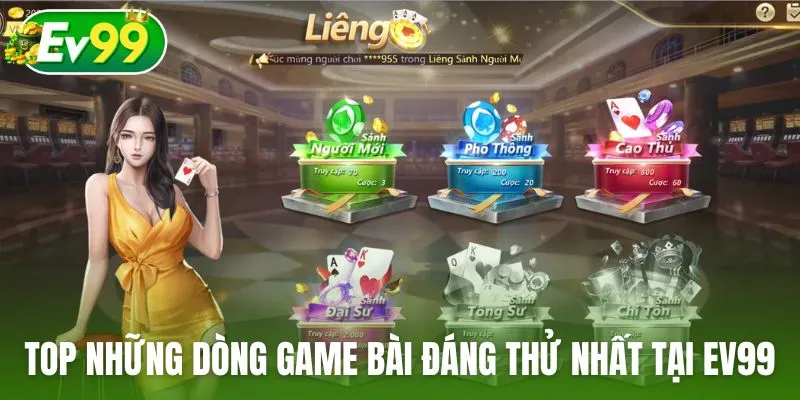Top những dòng game bài đáng thử nhất tại nhà cái Ev99